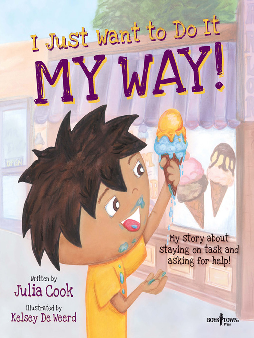 Title details for I Just Want to Do It My Way! by Julia Cook - Available